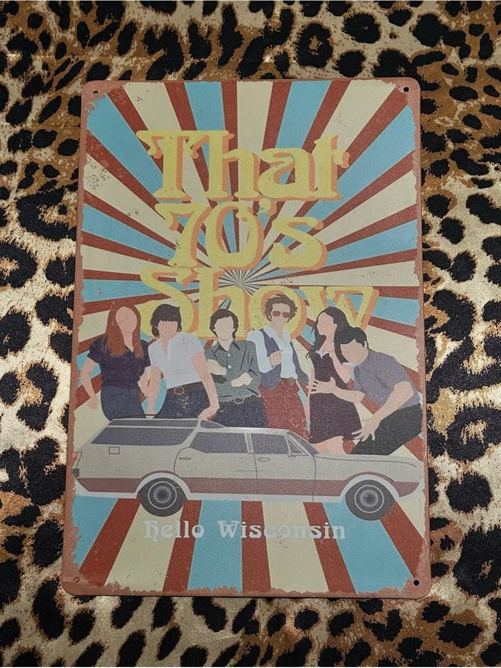 That 70’s Show Hello Wisconsin Metal Sign. - 11.5” x 7.5”